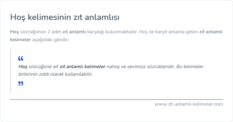 Hoş kelimesinin zıt anlamı nedir?