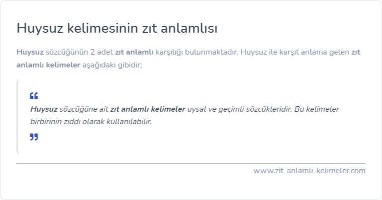 Huysuz kelimesinin zıt anlamı