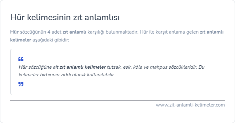 Hür kelimesinin zıt anlamı