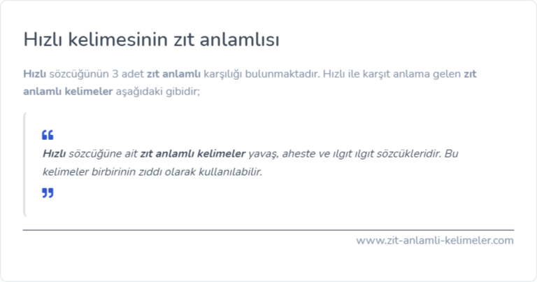 Hızlı kelimesinin zıt anlamı nedir?