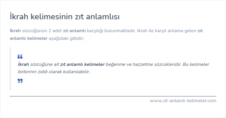 İkrah kelimesinin zıt anlamı ne?