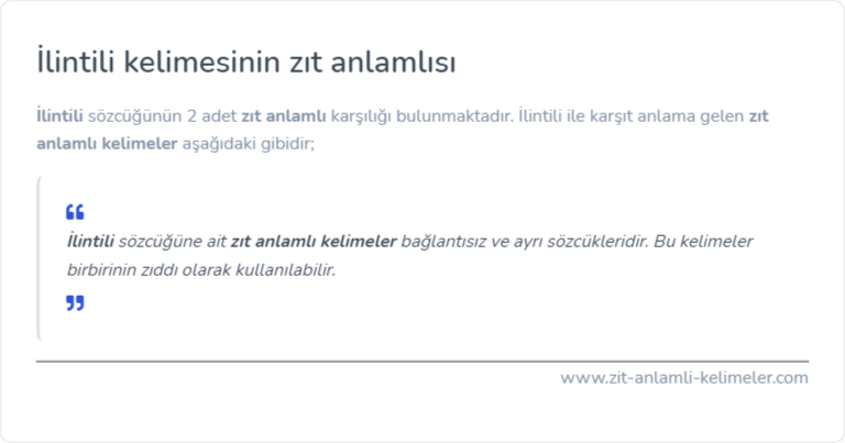 İlintili kelimesinin zıt anlamı ne?