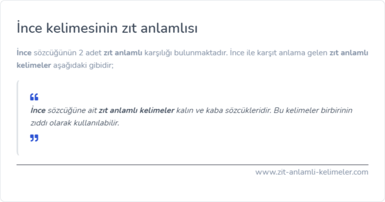 İnce kelimesinin zıt anlamı