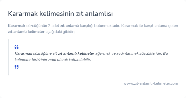 Kararmak kelimesinin zıt anlamı nedir?