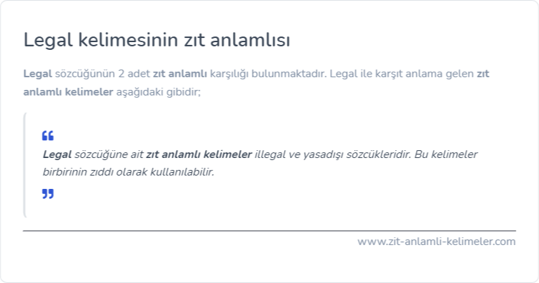 Legal kelimesinin zıt anlamı nedir?