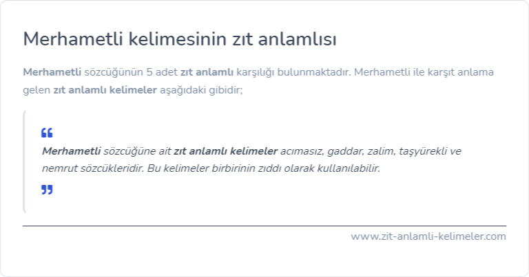 Merhametli zıt anlamı nedir?