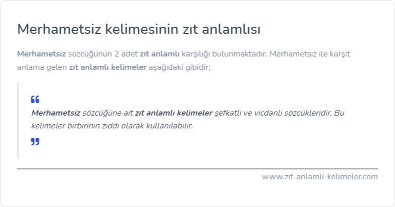 Merhametsiz zıt anlamı nedir?