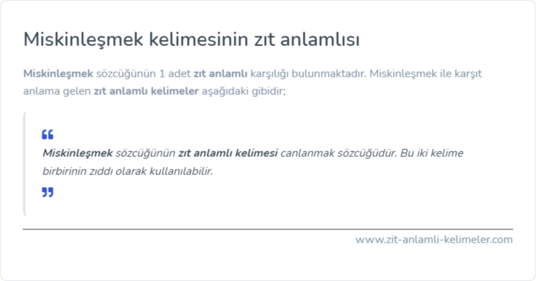 Miskinleşmek zıt anlamı nedir?