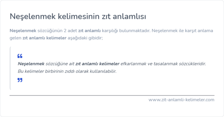 Neşelenmek kelimesinin zıt anlamlısı nedir?