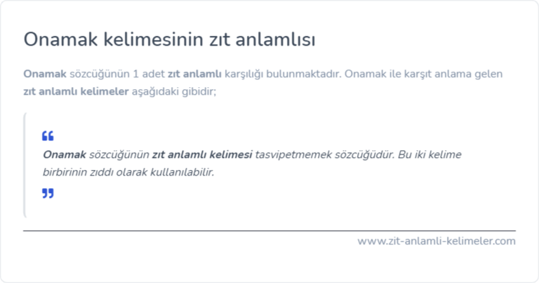 Onamak kelimesinin zıt anlamı nedir?