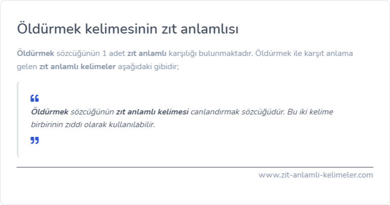 Öldürmek kelimesinin zıt anlamı nedir?