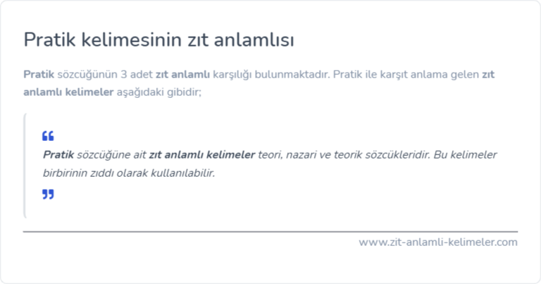 Pratik kelimesinin zıt anlamı nedir?