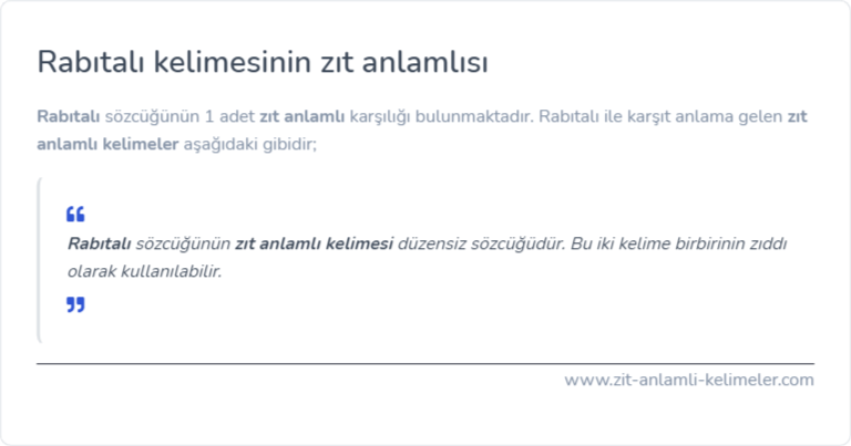 Rabıtalı kelimesinin zıt anlamı