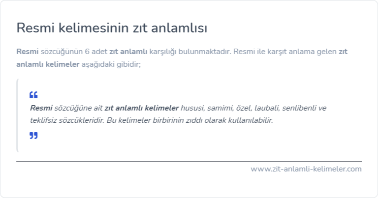 Resmi zıt anlamı ne?