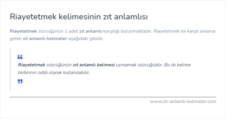 Riayetetmek zıt anlamı nedir?