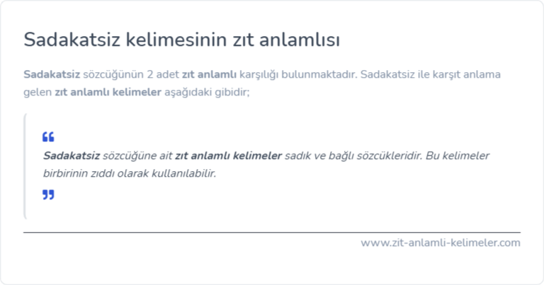 Sadakatsiz kelimesinin zıt anlamı ne?