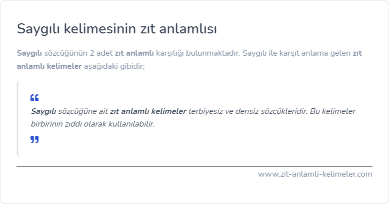 Saygılı kelimesinin zıt anlamı nedir?