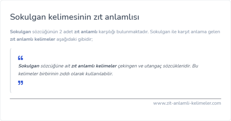 Sokulgan kelimesinin zıt anlamı nedir?