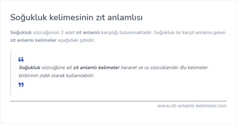 Soğukluk kelimesinin zıt anlamı