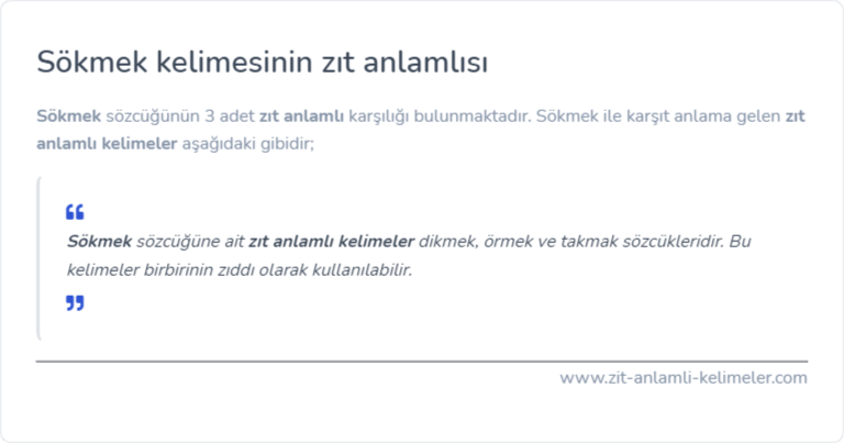 Sökmek kelimesinin zıt anlamı nedir?