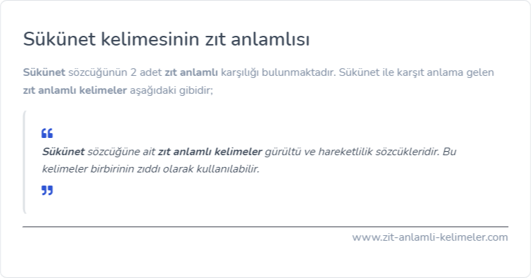 Sükünet kelimesinin zıt anlamı nedir?