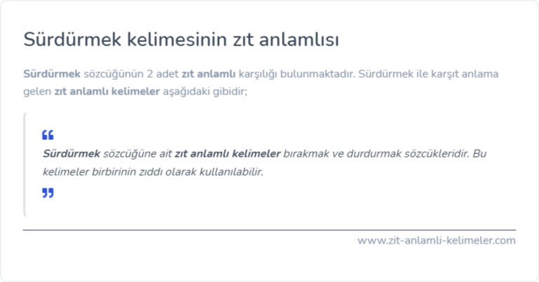 Sürdürmek kelimesinin zıt anlamı nedir?