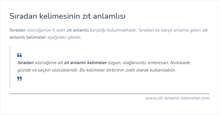 Sıradan kelimesinin zıt anlamı