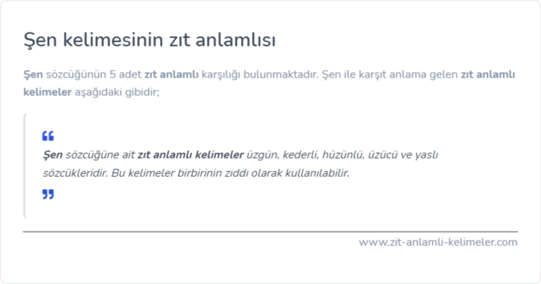 Şen kelimesinin zıt anlamı