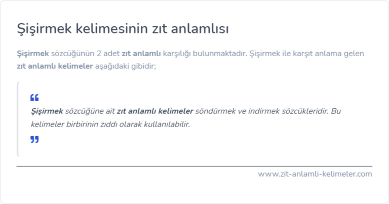 Şişirmek kelimesinin zıt anlamı ne?