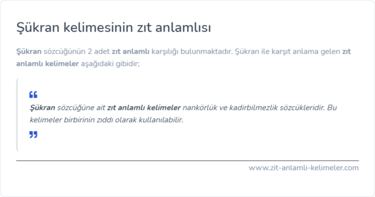 Şükran zıt anlamı nedir?