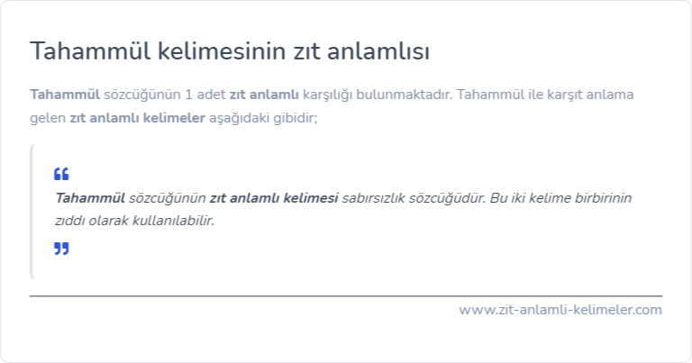 Tahammül kelimesinin zıt anlamlısı ne?