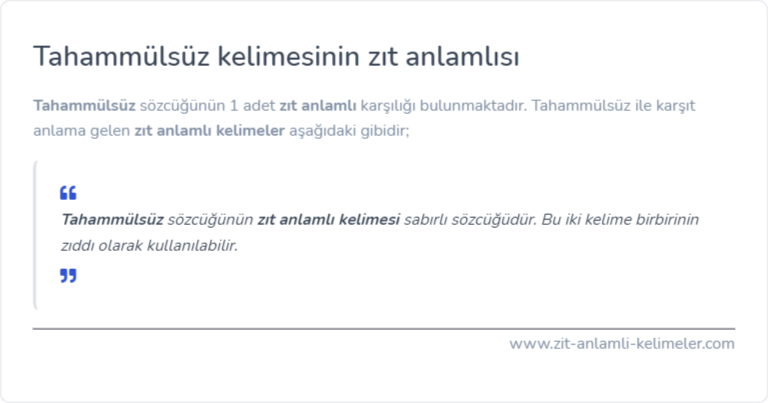 Tahammülsüz kelimesinin zıt anlamlısı ne?