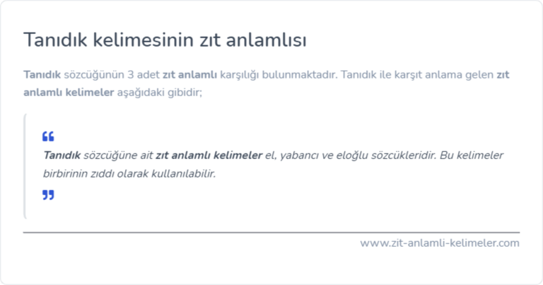 Tanıdık kelimesinin zıt anlamı