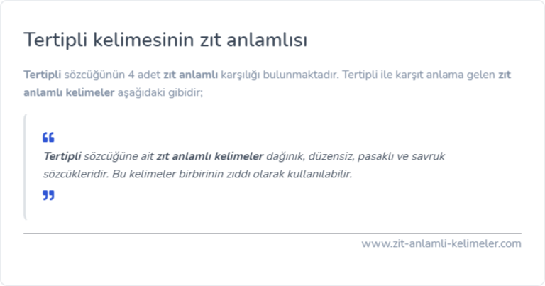 Tertipli kelimesinin zıt anlamı nedir?