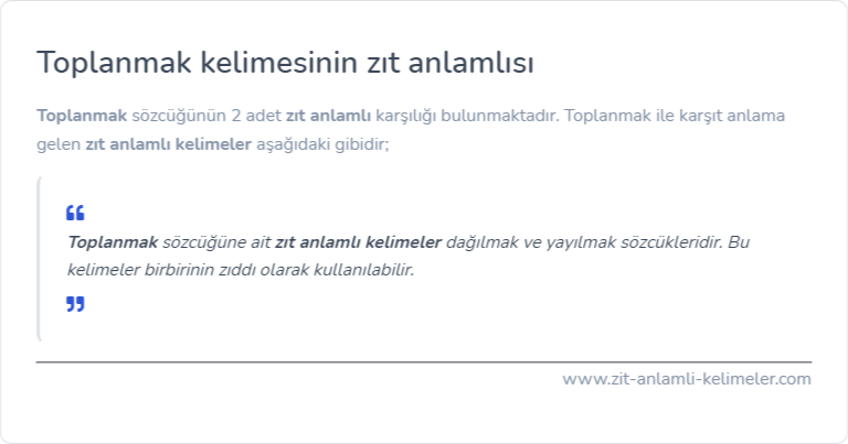 Toplanmak kelimesinin zıt anlamı nedir?