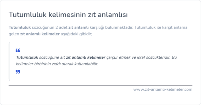 Tutumluluk kelimesinin zıt anlamı nedir?