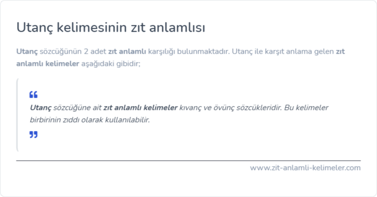 Utanç kelimesinin zıt anlamlısı nedir?