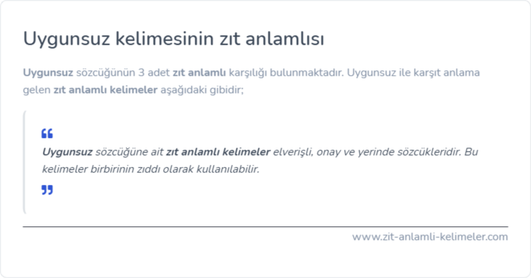 Uygunsuz kelimesinin zıt anlamı nedir?