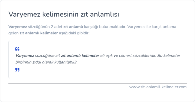 Varyemez zıt anlamı nedir?