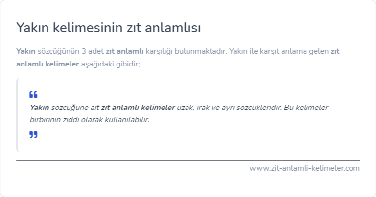 Yakın kelimesinin zıt anlamı nedir?