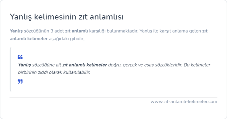 Yanlış kelimesinin zıt anlamı nedir?