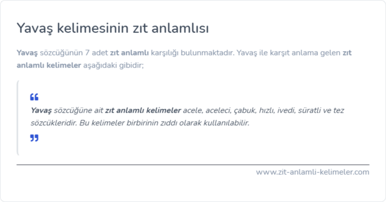 Yavaş kelimesinin zıt anlamı nedir?