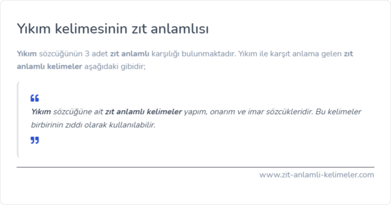 Yıkım kelimesinin zıt anlamı ne?