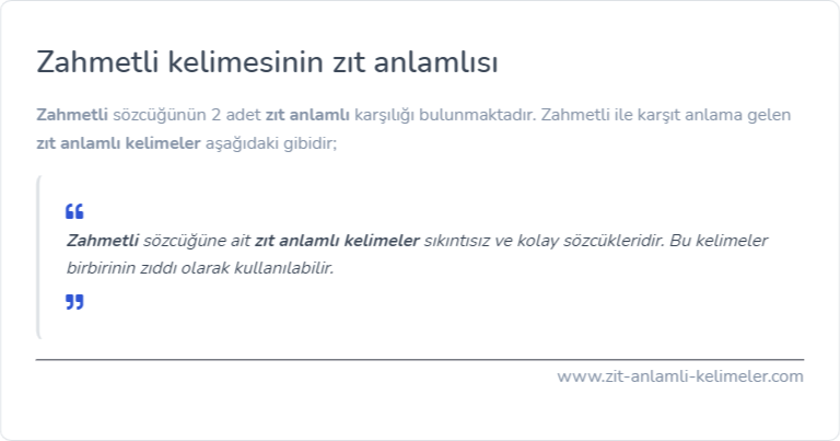 Zahmetli kelimesinin zıt anlamı ne?