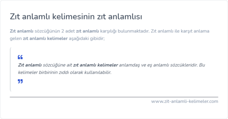 Zıt anlamlı zıt anlamı ne?